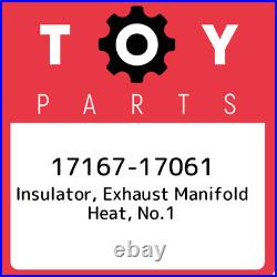 17167-17061 Toyota Insulator, exhaust manifold heat, no. 1 1716717061, New Genuin