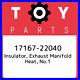 17167-22040 Toyota Insulator, exhaust manifold heat, no. 1 1716722040, New Genuin