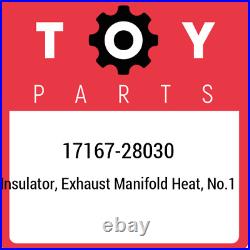 17167-28030 Toyota Insulator, exhaust manifold heat, no. 1 1716728030, New Genuin
