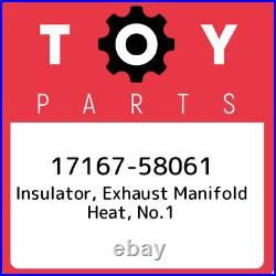 17167-58061 Toyota Insulator, exhaust manifold heat, no. 1 1716758061, New Genuin