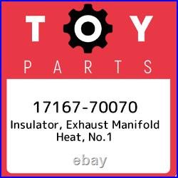 17167-70070 Toyota Insulator, exhaust manifold heat, no. 1 1716770070, New Genuin