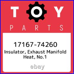 17167-74260 Toyota Insulator, exhaust manifold heat, no. 1 1716774260, New Genuin