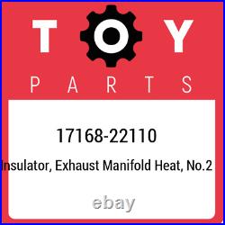 17168-22110 Toyota Insulator, exhaust manifold heat, no. 2 1716822110, New Genuin